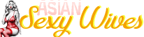 Asian Sexy Wives